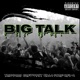 Big Talk feat Crewsont Xilla Gore Rel A Single