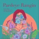 Pardeye Rangin Single