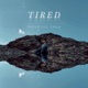 Tired Single