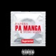 Pa Manga feat Yung Mayo Single