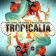 Tropicalia Single