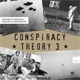 Conspiracy Theory Vol 3