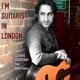 I m guitarist in London feat Mark Grace Single