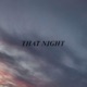 That Night Single