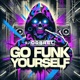 Go Funk Yourself Single