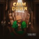 Calm Down