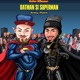 Batman Si Superman feat Sonny Flame Single