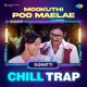 Mookuthi Poo Maelae Chill Trap Single