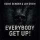 Everybody Get Up with Jay Drew Single