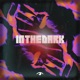 In The Dark Single