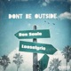 Don t be outside feat Looselyric Single