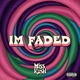 I m Faded Single