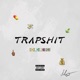 trapshit Single