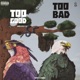 Too Good Too Bad EP