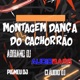 Montagem Dança do Cachorrão Single