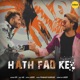 Hath Fad Ke feat AK Single