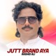 Jutt Brand Aya Single
