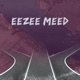 Eezee Meed Single