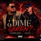 Dime quien feat Luh Blxze Single
