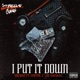 I Put It Down feat Yapper C Loc Mufuckaz Single