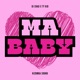 MA BABY Single