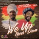 We up Never Down feat Cocoa Tea Single