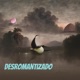 Desromantizado Single