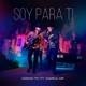 Soy Para Ti feat Marca MP Single