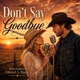 Don t Say Goodbye feat Tammy Luke Single