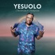 Yesuolo feat Senkyirenee Single