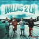 Dallas 2 LA Single