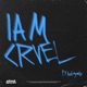 I Am Cruel Single