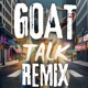 Goat Talk feat C4 Da Don Remix Single