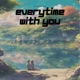 Everytime With You Single