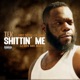 SHITTIN ME DJ Supa Dave Remixes Single