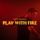 Play With Fire Single