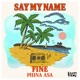 Say My Name Single
