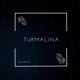 Turmalina Single
