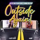 Outside Again feat Dejour Single