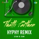 Thatti Parthen Hyphy Remix Single
