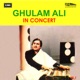 Ghulam Ali In Concert Vol 2