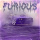 Furious feat VXCXNT THXXGHTS Single