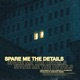 Spare Me the Details Single