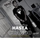 Hasta Cuando Single