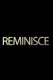 Reminisce Single