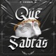 Qué Sabrás feat Bnario Single