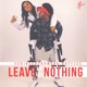 Leave Me For Nothing feat Mark Battles Single