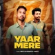 Yaar Mere feat Yakka Single