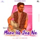 Mere Ho Jao Na feat Apeiruss Single