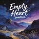 Empty Heart Single
